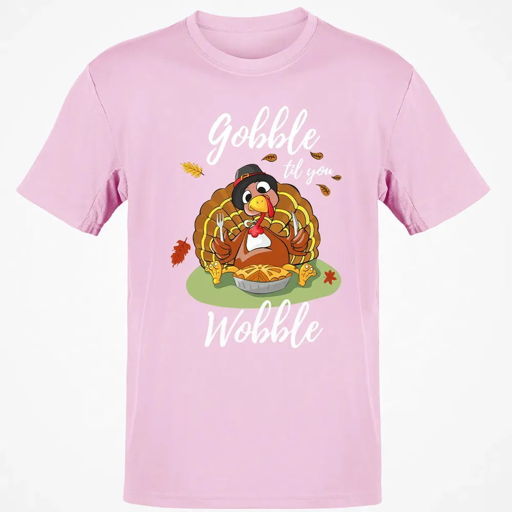 Gobble til you Wobble Classic Unisex T-Shirt - 6
