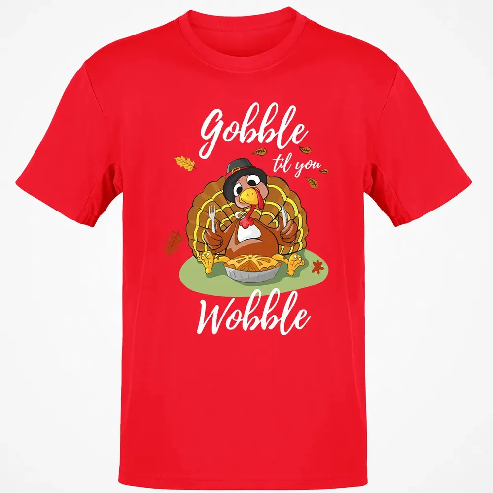 Gobble til you Wobble Classic Unisex T-Shirt - 11