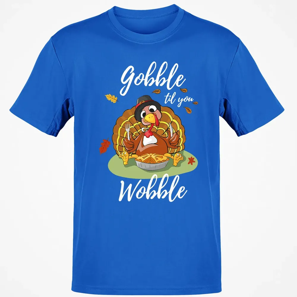 Gobble til you Wobble Classic Unisex T-Shirt - 12