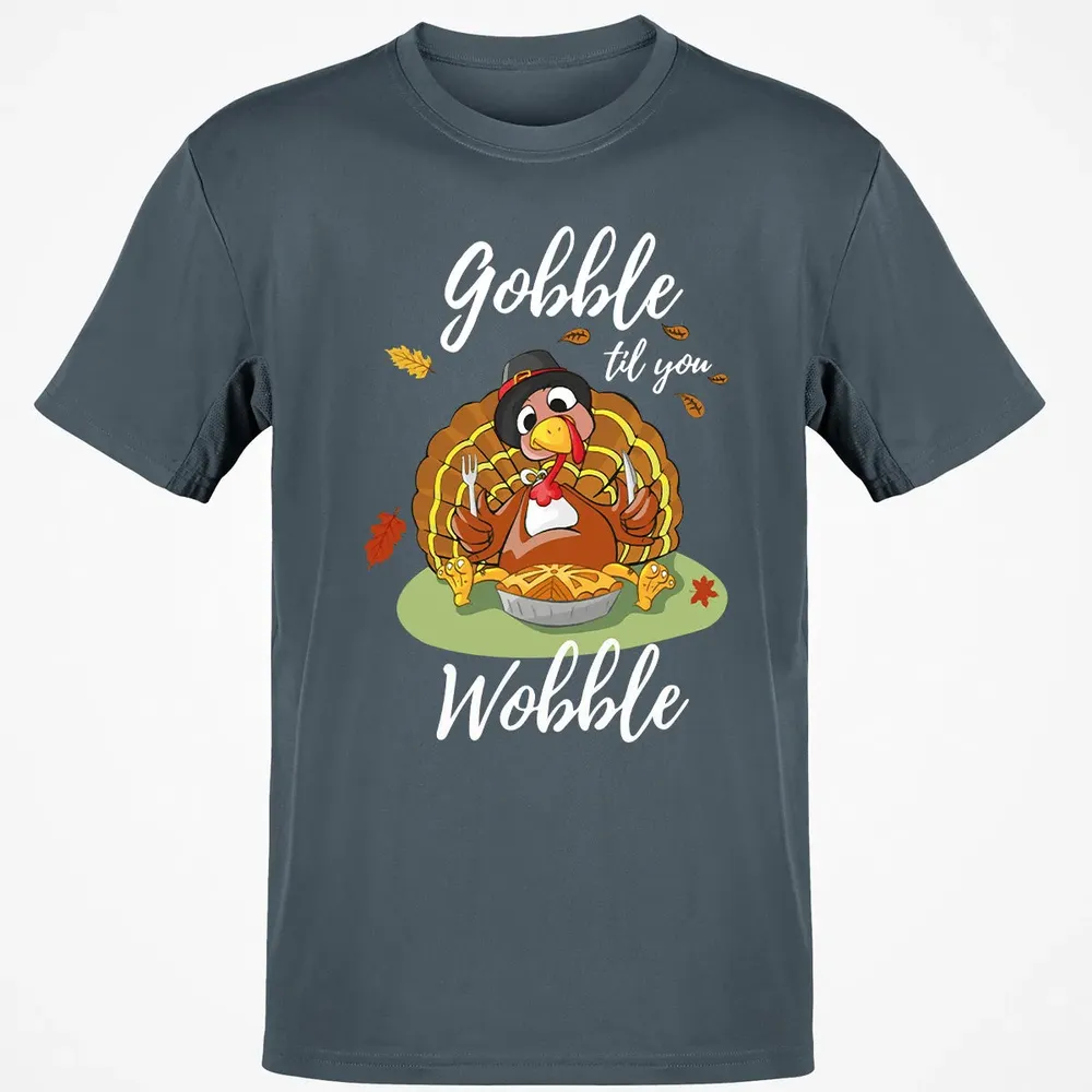 Gobble til you Wobble Classic Unisex T-Shirt - 4