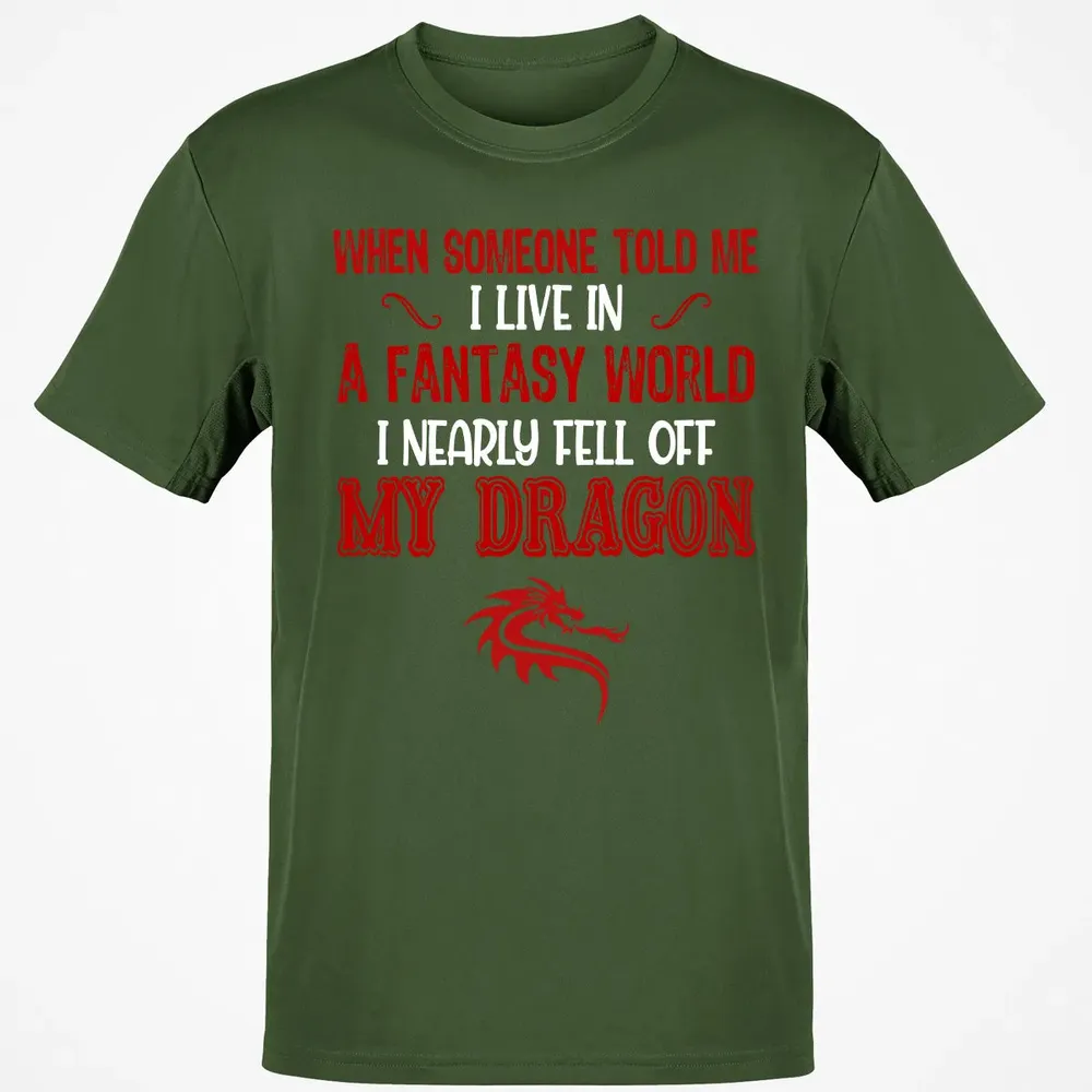 I Live In A Fantasy World Classic Unisex T-Shirt - 7