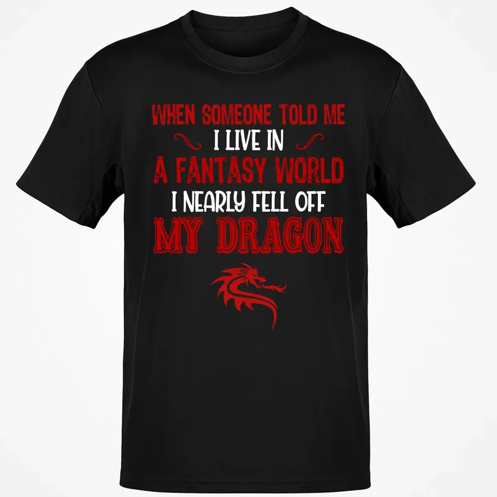 I Live In A Fantasy World Classic Unisex T-Shirt - 2