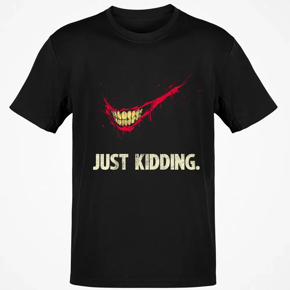 Just Kidding Classic Unisex T-Shirt - 2