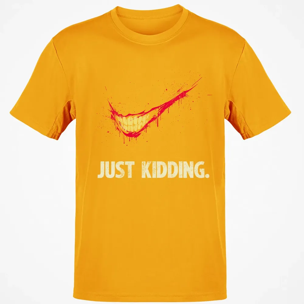 Just Kidding Classic Unisex T-Shirt - 5
