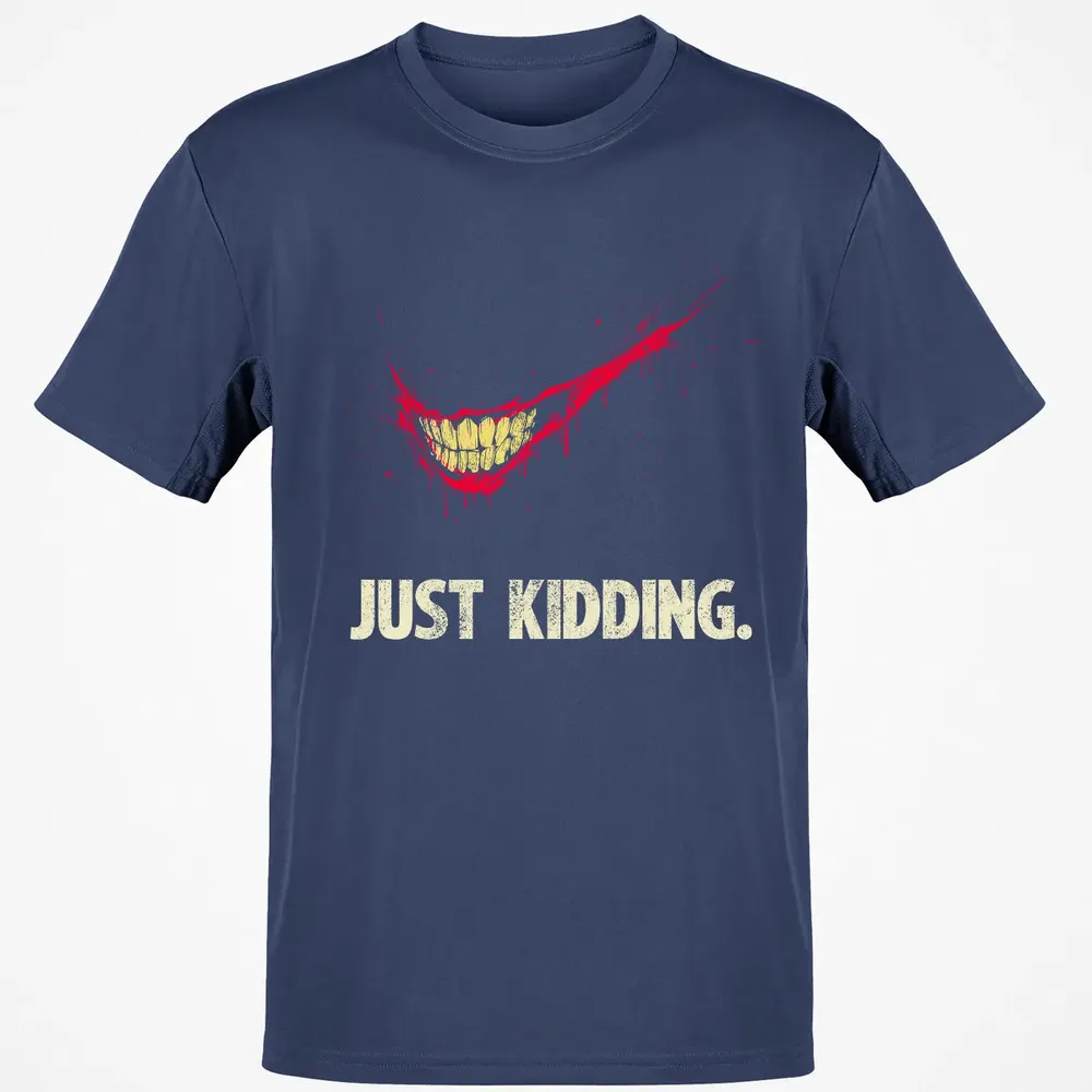 Just Kidding Classic Unisex T-Shirt - 8