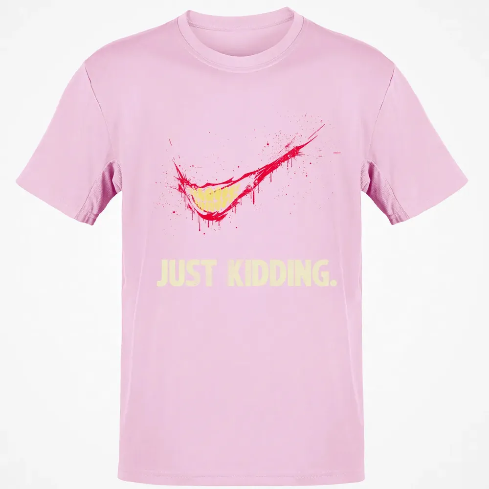 Just Kidding Classic Unisex T-Shirt - 6