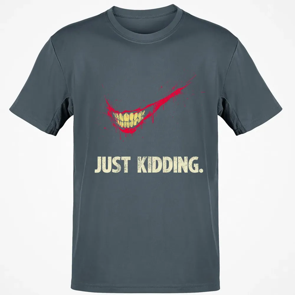 Just Kidding Classic Unisex T-Shirt - 4