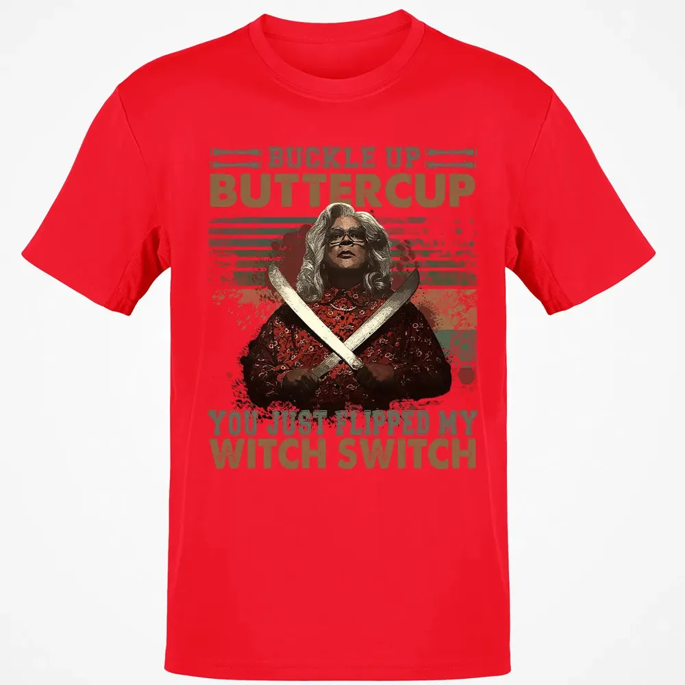 Buckle Up Buttercup You Just Flipped My Witch Switch Classic Unisex T-Shirt - 11