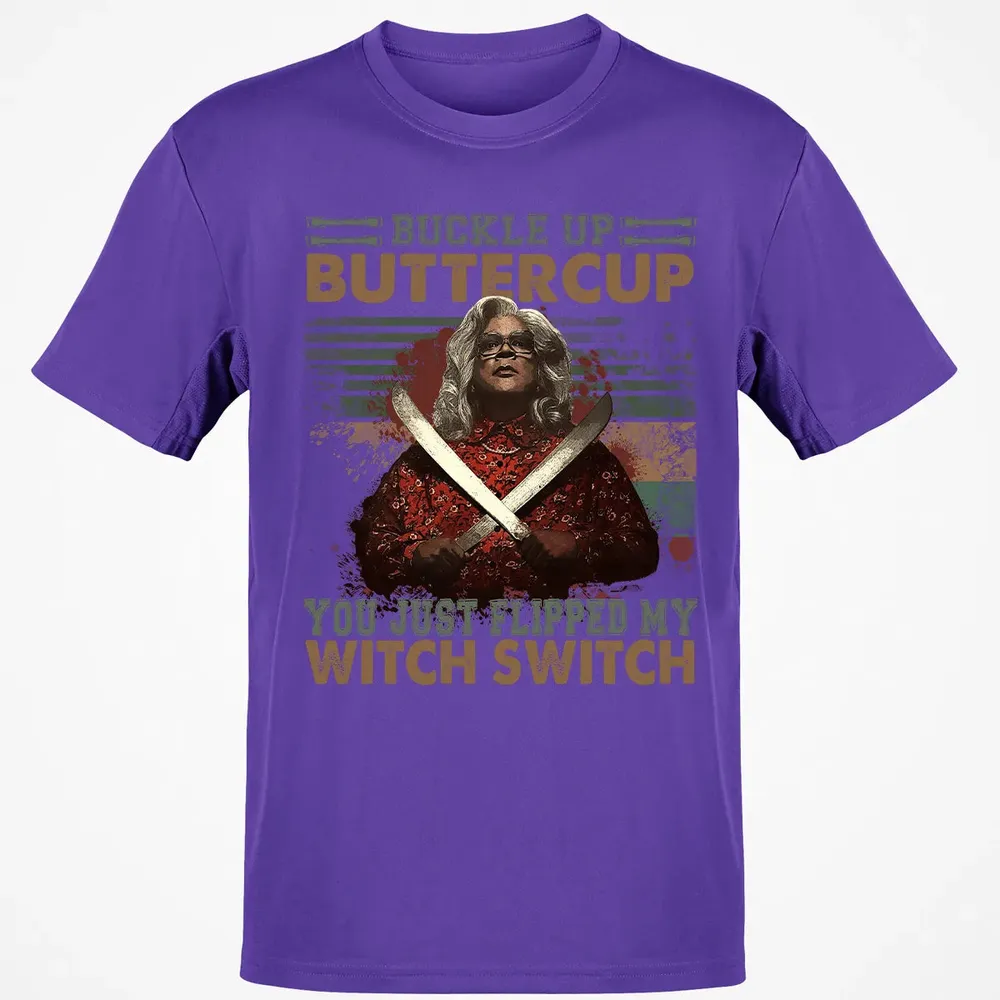 Buckle Up Buttercup You Just Flipped My Witch Switch Classic Unisex T-Shirt - 10