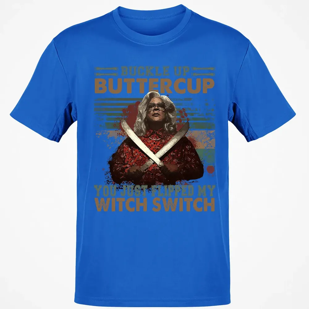 Buckle Up Buttercup You Just Flipped My Witch Switch Classic Unisex T-Shirt - 12