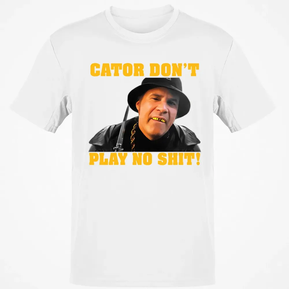 Gator Don't Play Classic Unisex T-Shirt - 13