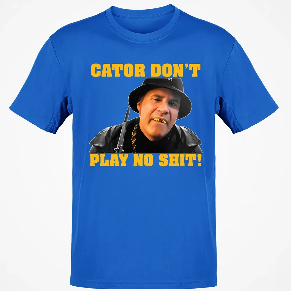 Gator Don't Play Classic Unisex T-Shirt - 12