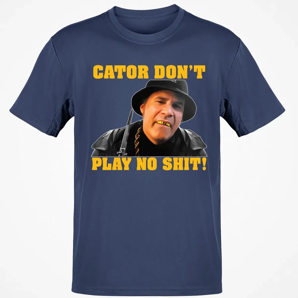 Gator Don't Play Classic Unisex T-Shirt - 8