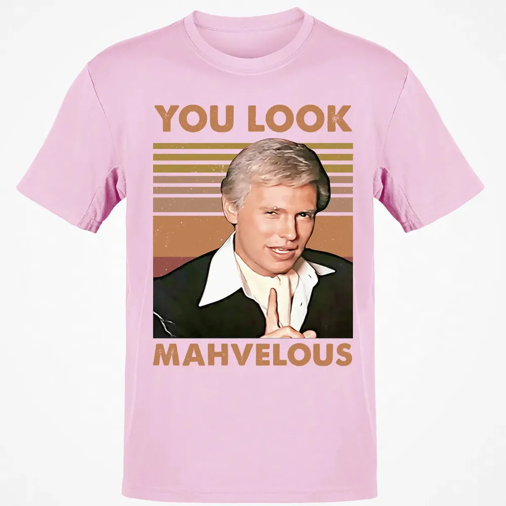 You Look Mahvelous Classic Unisex T-Shirt - 6