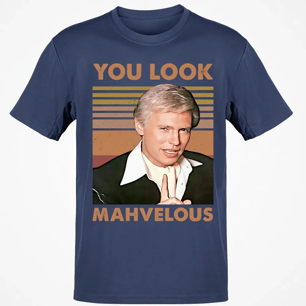 You Look Mahvelous Classic Unisex T-Shirt - 8