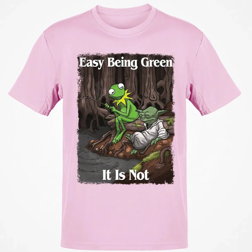Easy Being Green It Is Not Classic Unisex T-Shirt - 6