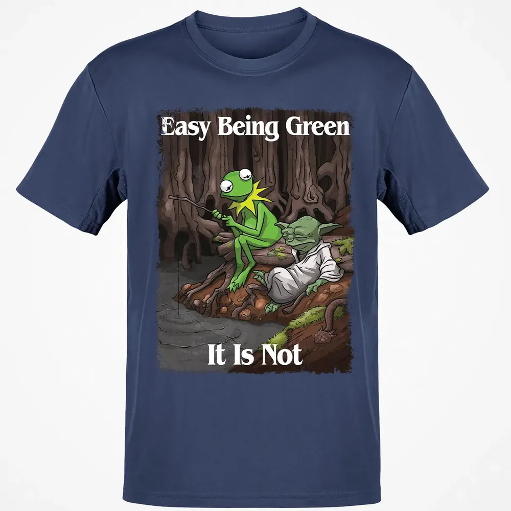 Easy Being Green It Is Not Classic Unisex T-Shirt - 8