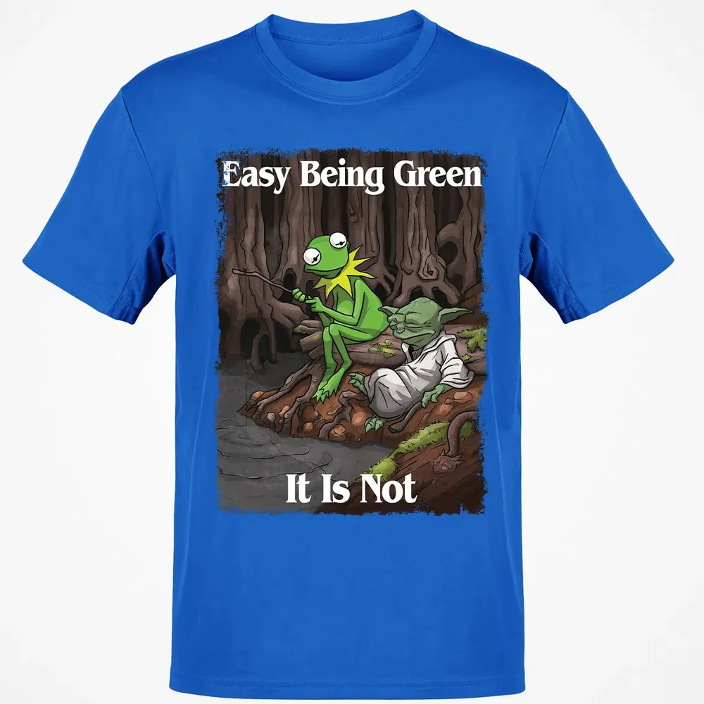Easy Being Green It Is Not Classic Unisex T-Shirt - 12