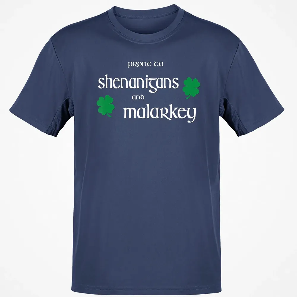Prone To Shenanigans And Malarkey Funny Irish Pride Classic Unisex T-Shirt - 8