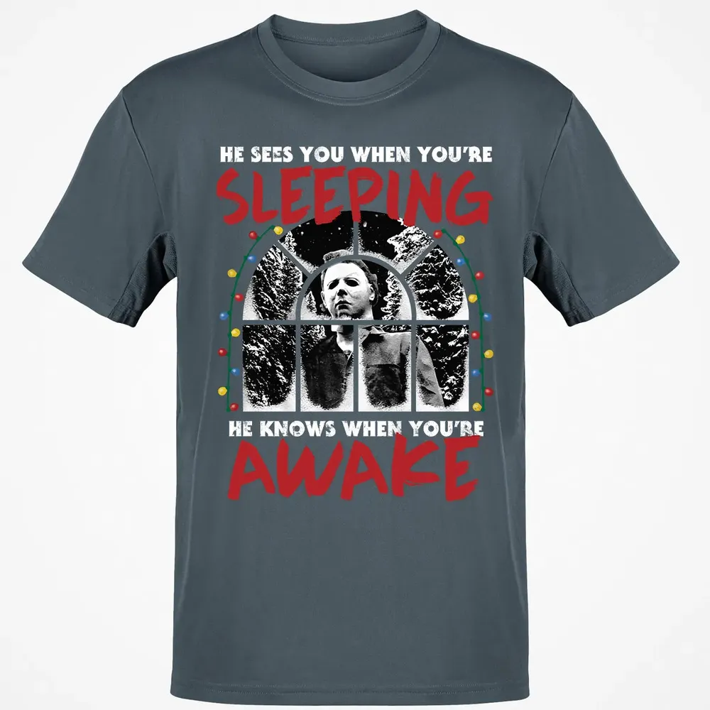 He Knows When Youâ€™re Awake Classic Unisex T-Shirt - 4