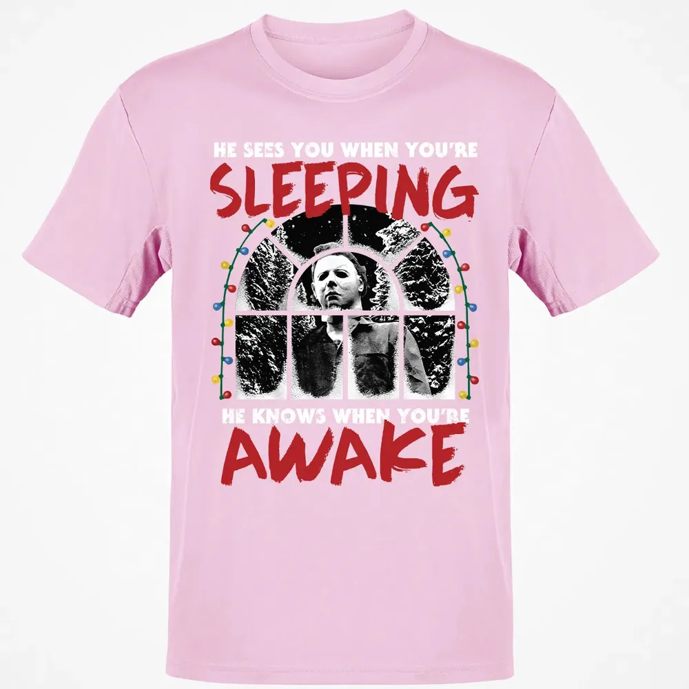 He Knows When Youâ€™re Awake Classic Unisex T-Shirt - 6