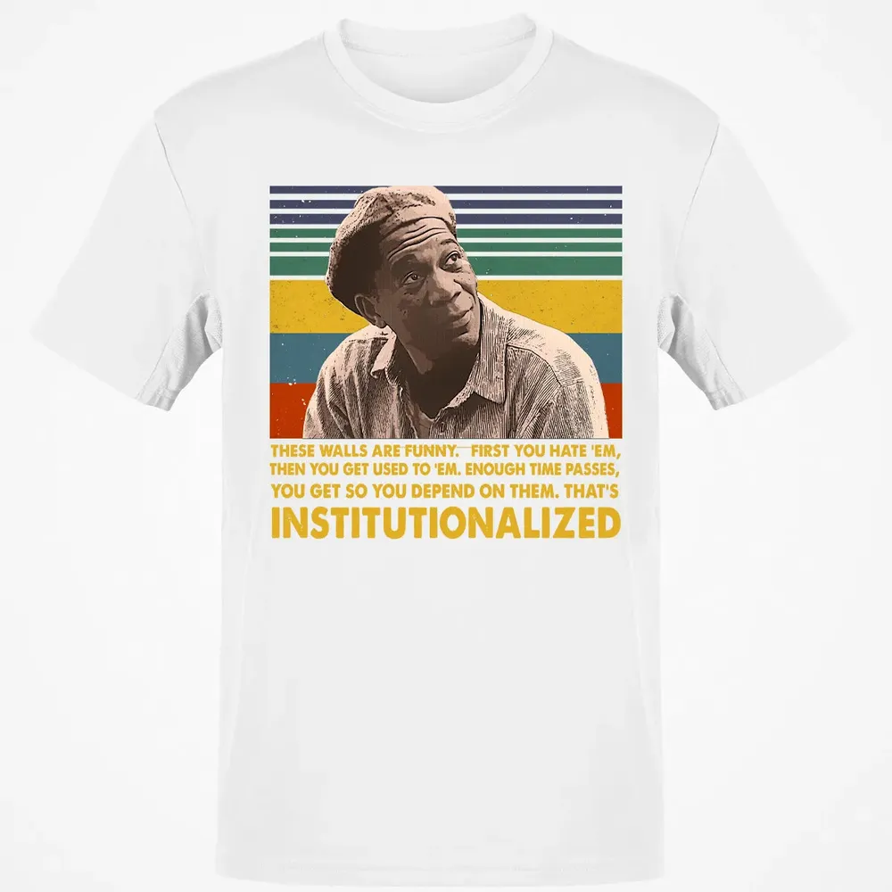 That's institutionalized Classic Unisex T-Shirt - 13
