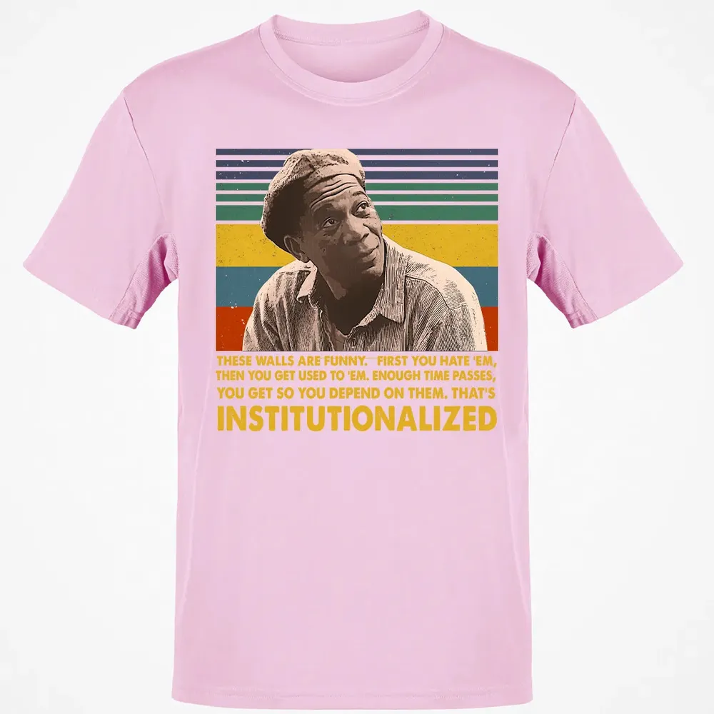 That's institutionalized Classic Unisex T-Shirt - 6
