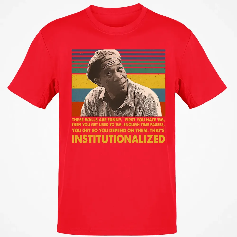That's institutionalized Classic Unisex T-Shirt - 11