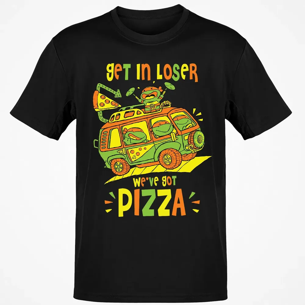 Get In Loser Weâ€™ve Got Pizza Classic Unisex T-Shirt - 2