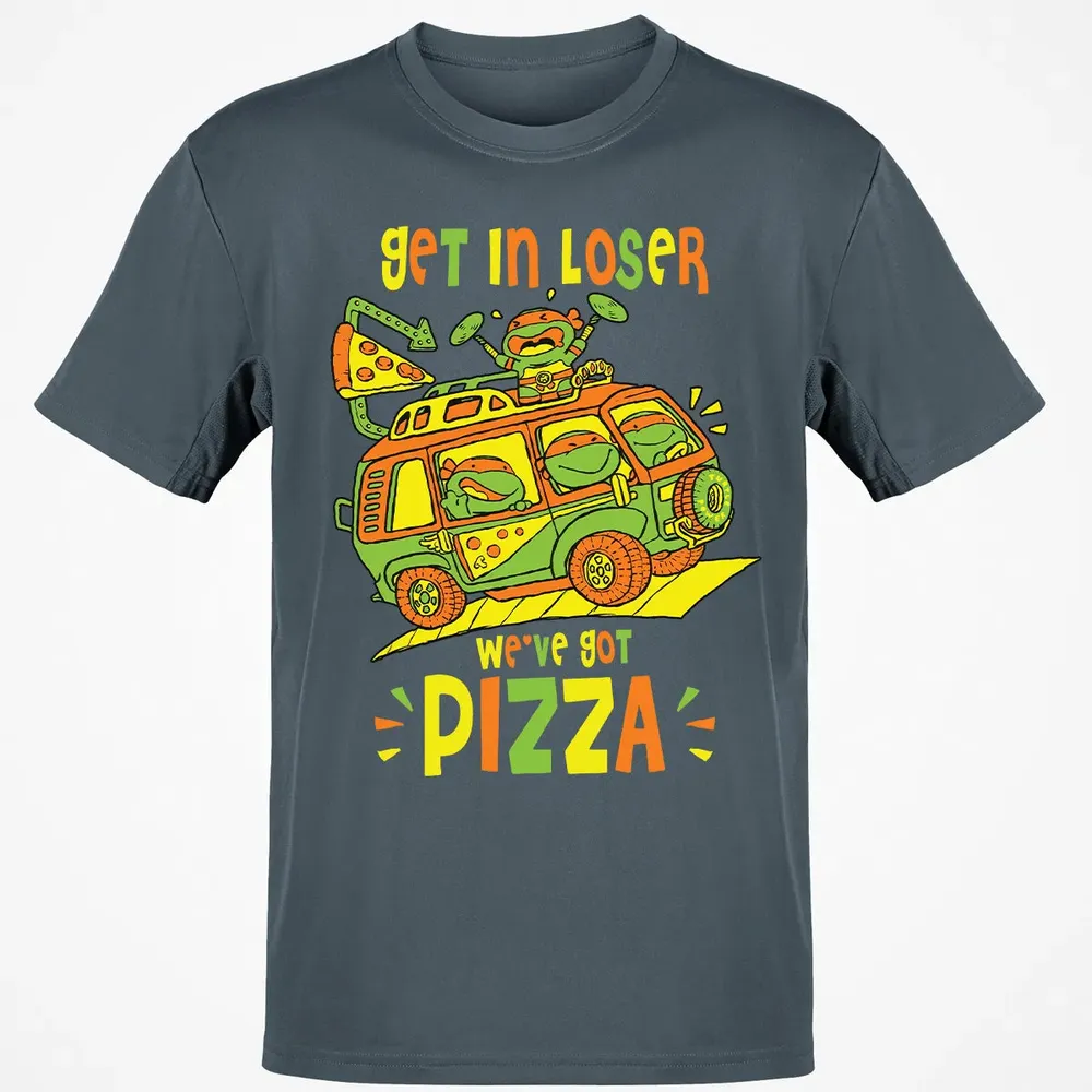 Get In Loser Weâ€™ve Got Pizza Classic Unisex T-Shirt - 4