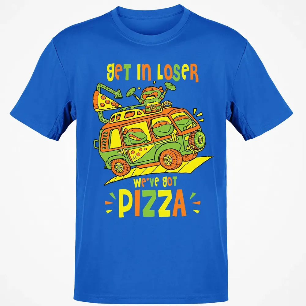 Get In Loser Weâ€™ve Got Pizza Classic Unisex T-Shirt - 12