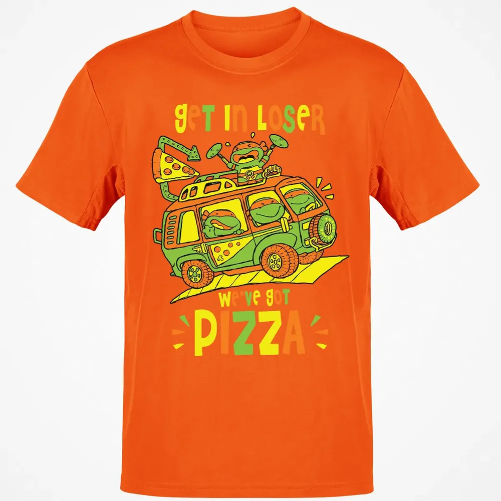 Get In Loser Weâ€™ve Got Pizza Classic Unisex T-Shirt - 9