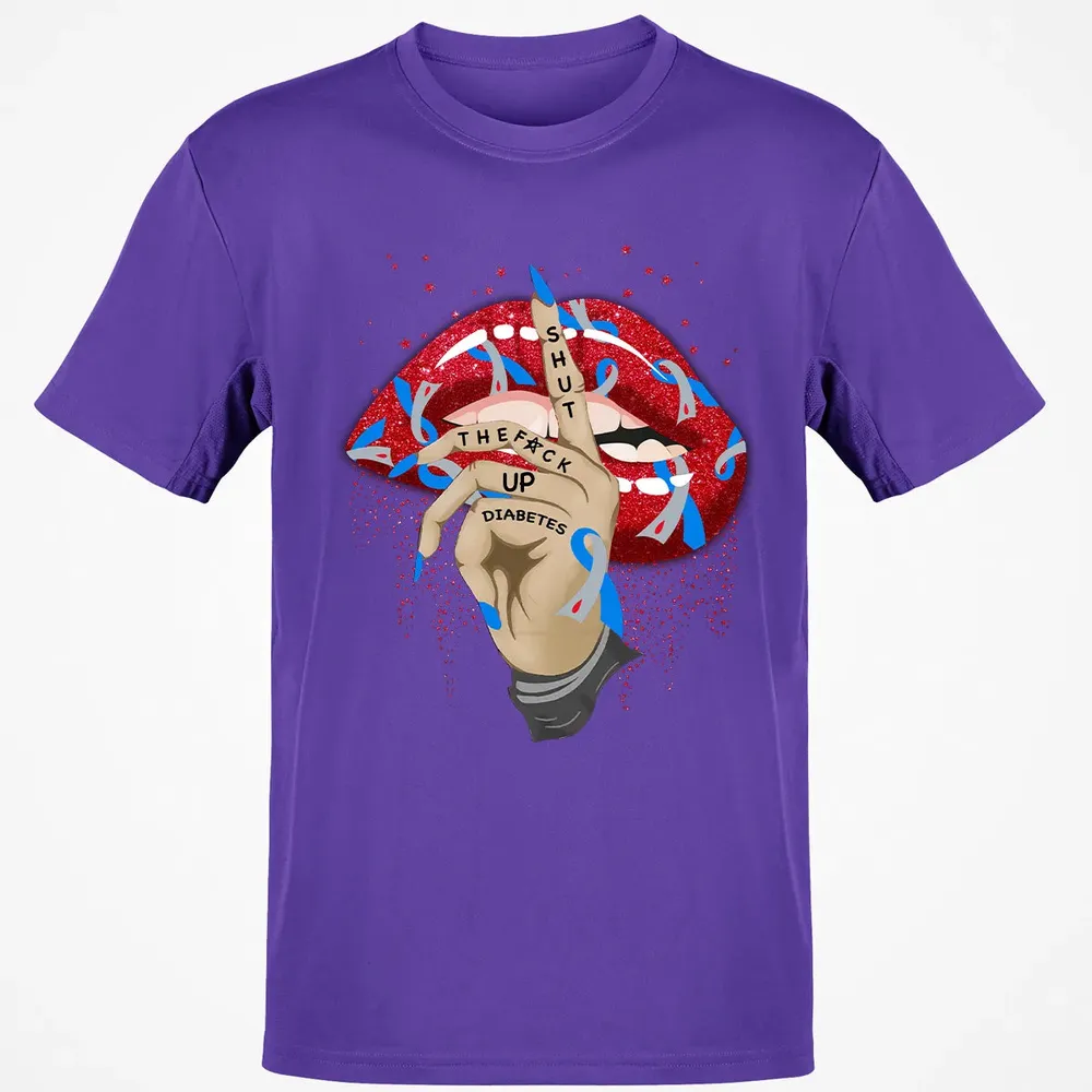 Shut The F*ck Up Diabetes Classic Unisex T-Shirt - 10