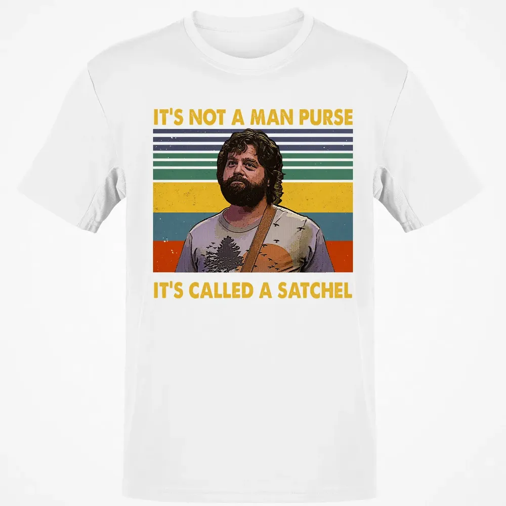 It's Not A Man Purse It's Called A Satchel Classic Unisex T-Shirt - 13