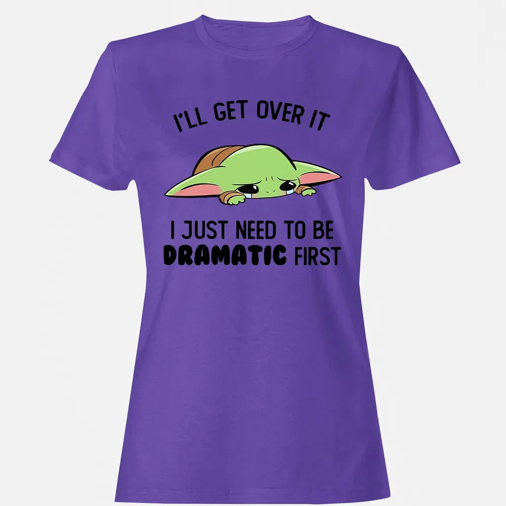 Dramatic First Women's T-shirt - 12
