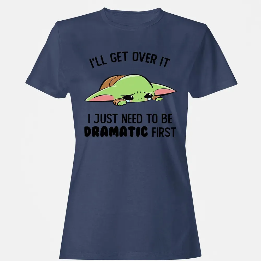 Dramatic First Women's T-shirt - 10