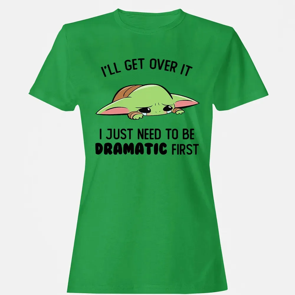Dramatic First Women's T-shirt - 7