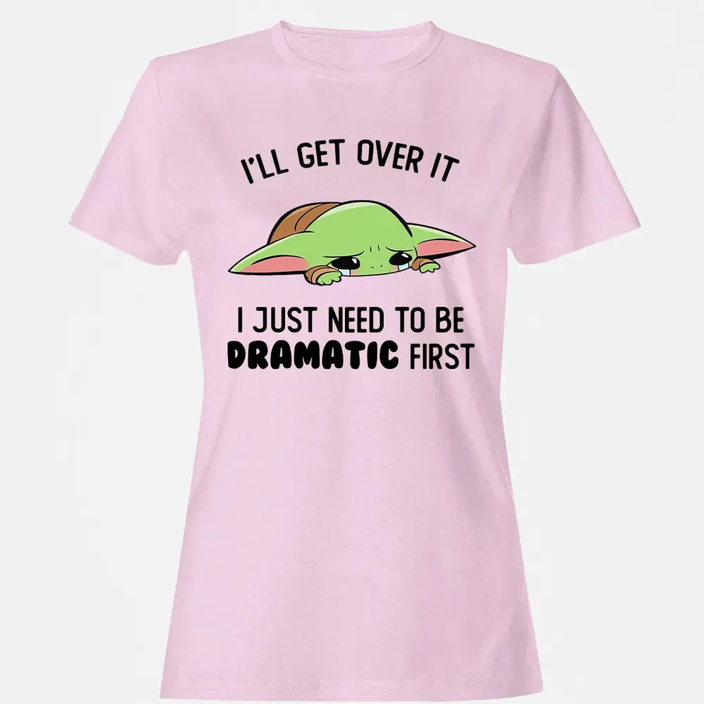 Dramatic First Women's T-shirt - 9