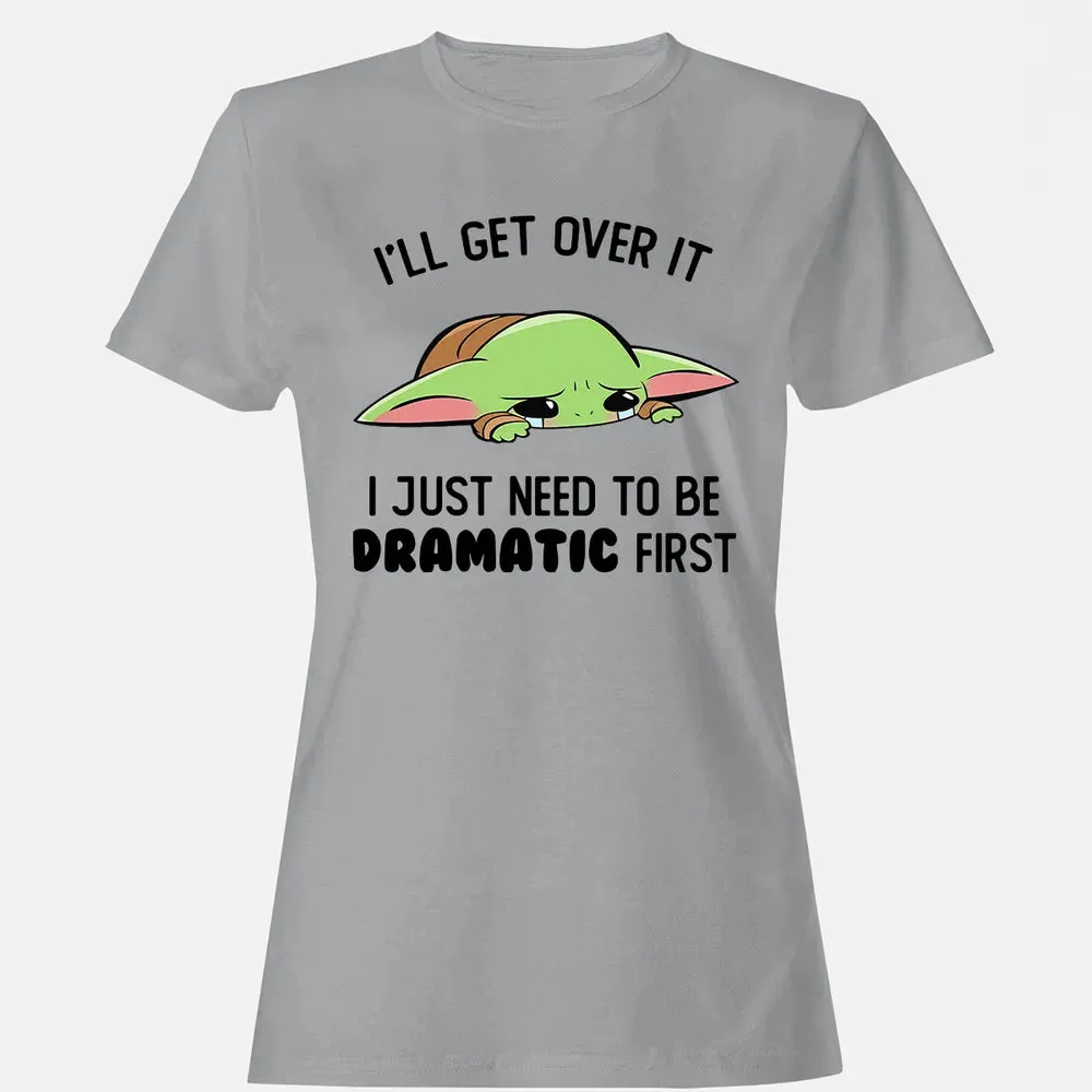 Dramatic First Women's T-shirt - 15