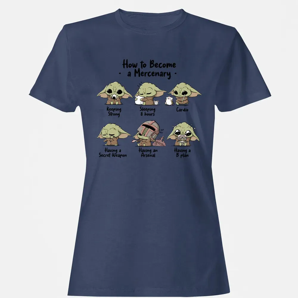 Become A Mercenary Women's T-shirt - 10
