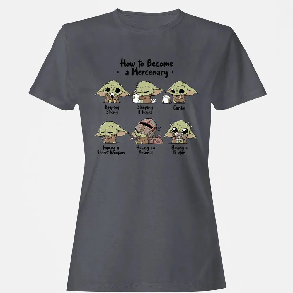 Become A Mercenary Women's T-shirt - 5