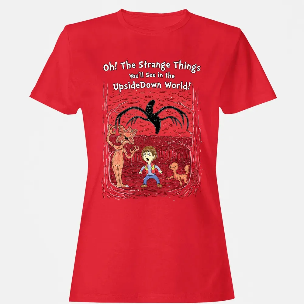 Youâ€™ll See In The Upsidedown World! Women's T-shirt - 13