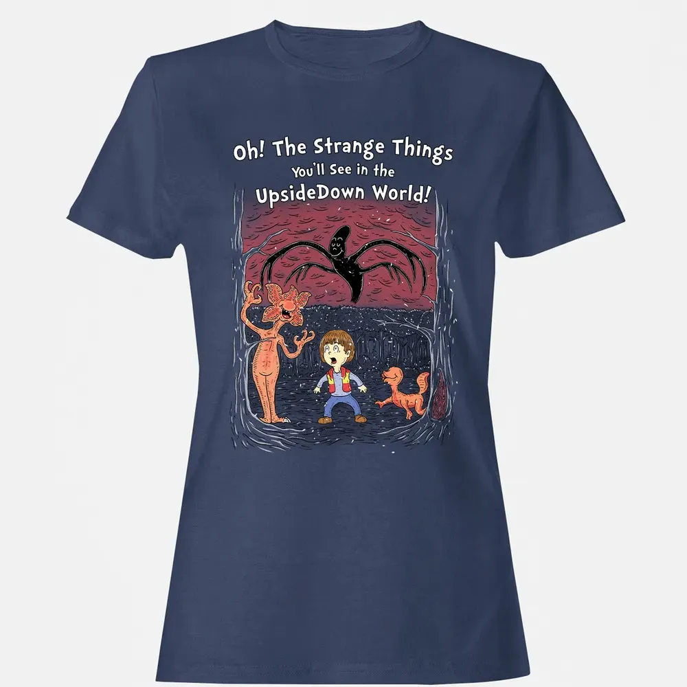 Youâ€™ll See In The Upsidedown World! Women's T-shirt - 10