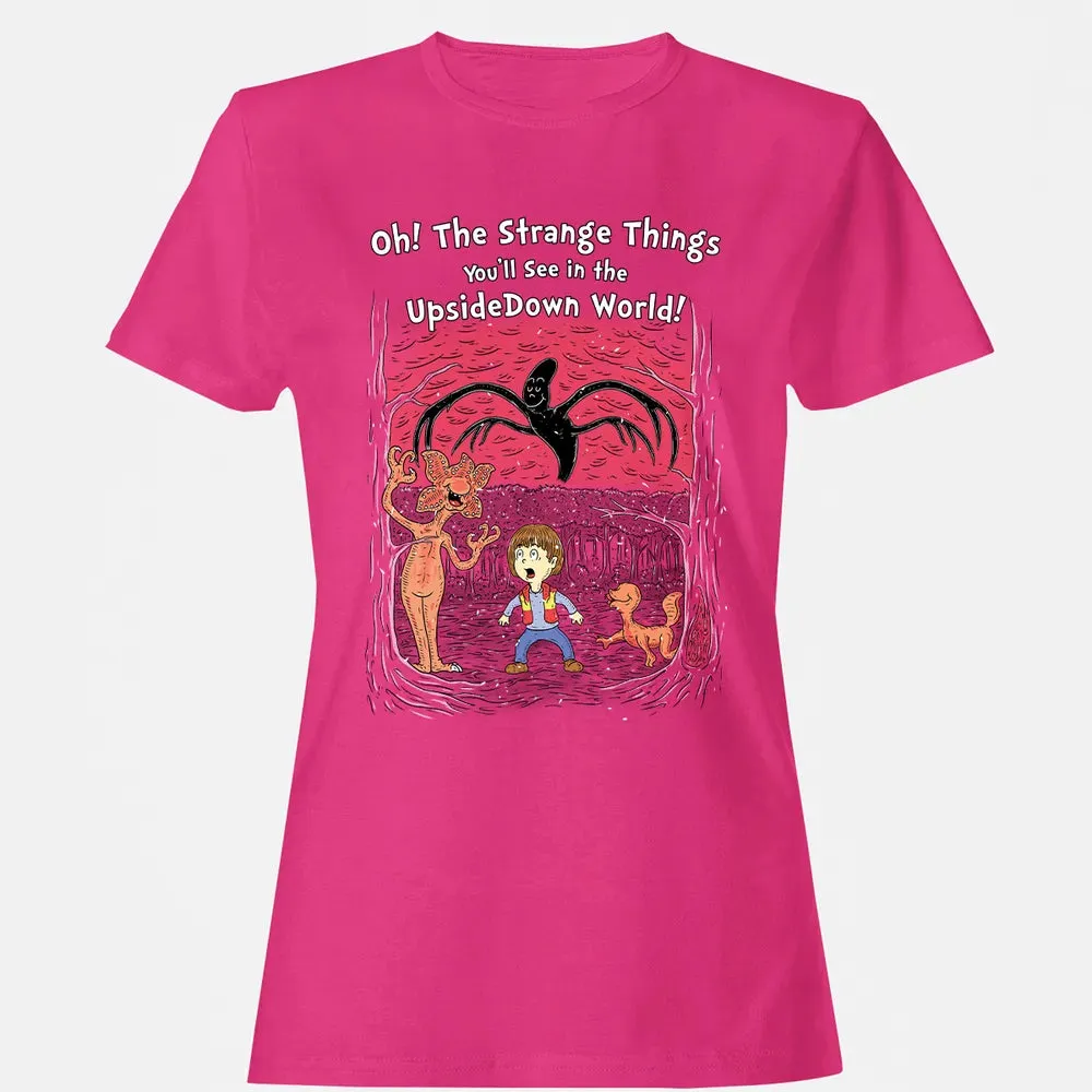 Youâ€™ll See In The Upsidedown World! Women's T-shirt - 6