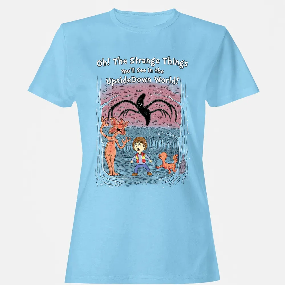 Youâ€™ll See In The Upsidedown World! Women's T-shirt - 8