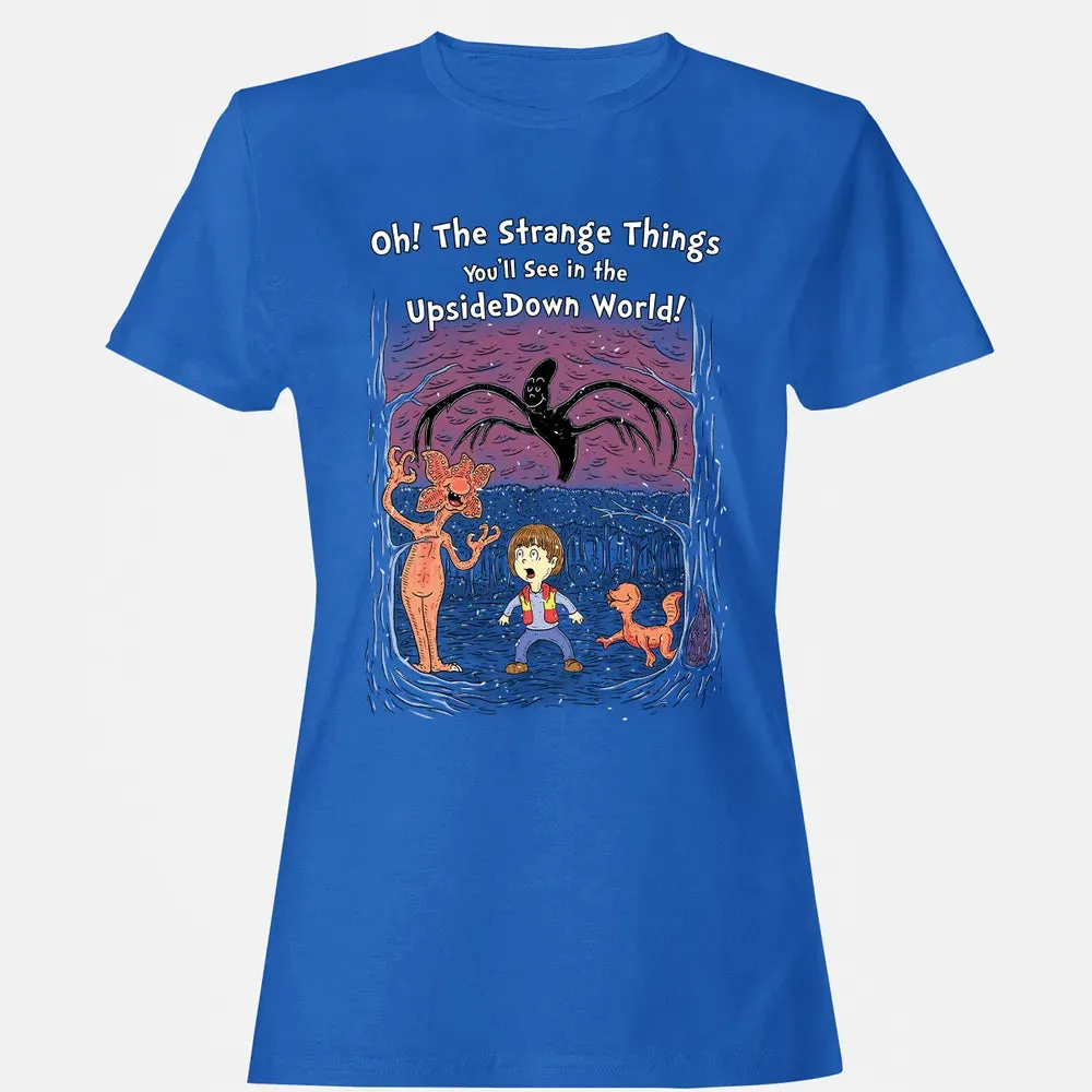 Youâ€™ll See In The Upsidedown World! Women's T-shirt - 14