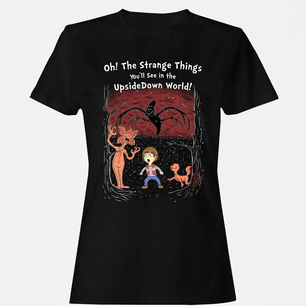 Youâ€™ll See In The Upsidedown World! Women's T-shirt - 16