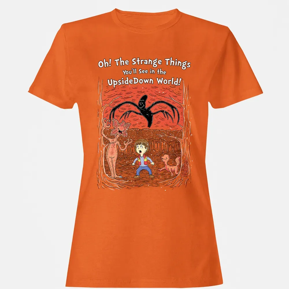 Youâ€™ll See In The Upsidedown World! Women's T-shirt - 11