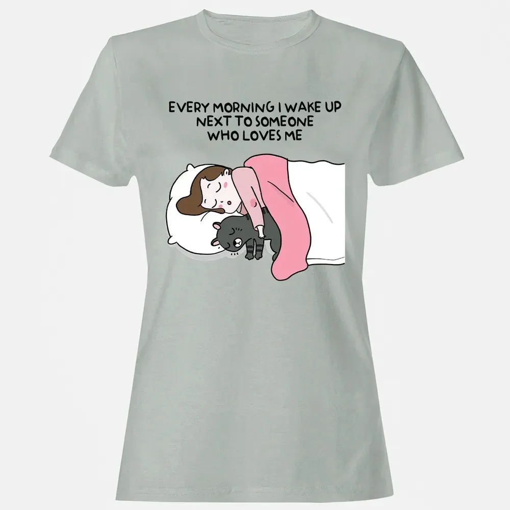 Wake Up Next To Someone Who Loves Me Women's T-shirt - 2