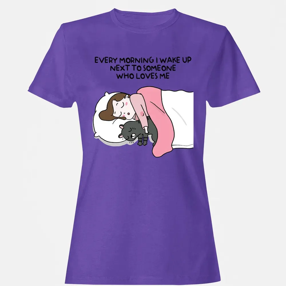 Wake Up Next To Someone Who Loves Me Women's T-shirt - 12